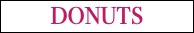 DONUTS